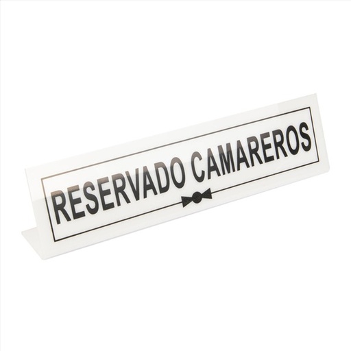 [1421233] Placa "Reservado Camareros" 26x5+5 Metacrilato Blanco Garcia de Pou